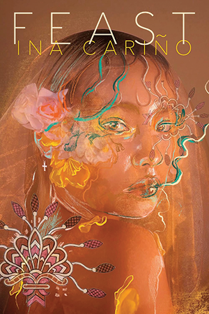 The cover of Feast, a poetry collection by Ina Cariño. The cover features a warm-toned painting of a femme-presenting person and has the title and author's name at the top in thin sans serif white text.