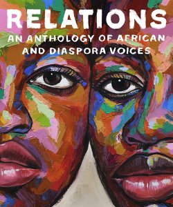 Cover of Relations: An Anthology of African and Diaspora Voices. Two black faces rendered in a colorful painterly style look straight ahead.