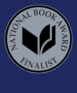 A circular emblem that reads "National Book Award Finalist" with a book in the middle. The circular logo is placed on a dark blue background.