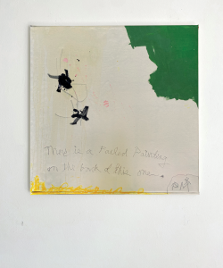 Written Image July/August 2025 A photo of a painting with a large green blob in the upper right corner and two star-like black marks on the left side. Near the bottom, scrawled handwriting reads "There is a failed painting on the back of this one."