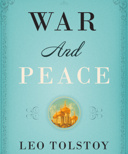 The cover of the 2008 Vintage Classics edition of War and Peace The cover of the 2008 Vintage Classics edition of War and Peace