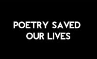 Poetry Saved Our Lives (Official Trailer)