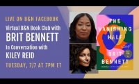 Virtual #BNBookClub discussion with Brit Bennett and Kiley Reid: THE VANISHING HALF!