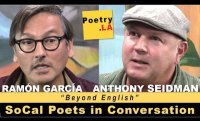 Ramon Garcia & Anthony Seidman - Poetry.LA Conversation