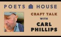 Craft Talk with Carl Phillips