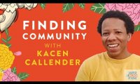 Finding Community with Kacen Callender
