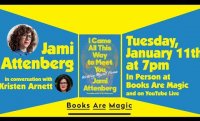 Jami Attenberg: I Came All This Way to Meet You w/ Kristen Arnett