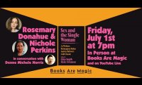 Rosemary Donahue & Nichole Perkins: Sex and the Single Woman w/ Denne Michele Norris