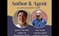 Author & Agent  a Conversation with James Tate Hill & Eric Smith