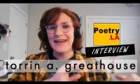 torrin a  greathouse - Poetry.LA interview