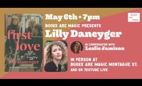 Lilly Dancyger: First Love w/ Leslie Jamison