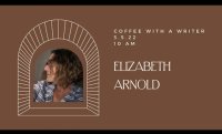 Coffee with Elizabeth Arnold