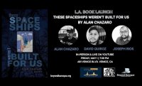 L.A. Book Launch: These Spaceships Weren't Built For Us by Alan Chazaro