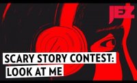 Scary Story Contest: Look at Me
