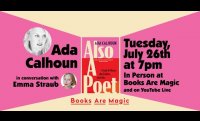 Ada Calhoun: Also A Poet w/ Emma Straub