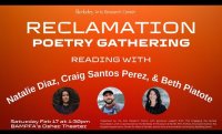 Reclamation Reading: Natalie Diaz, Craig Santos Perez, Beth Piatote