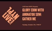 Glory Edim with Aminatou Sow: Gather Me | LIVE from NYPL