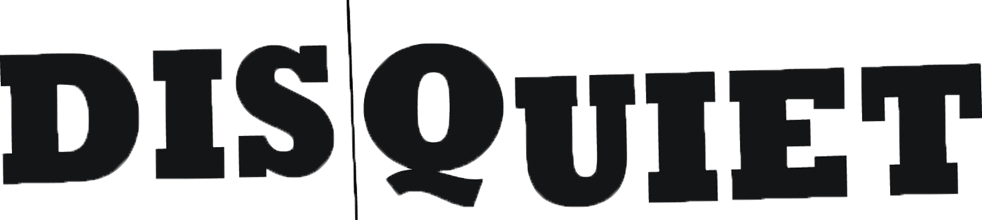 Disquiet Logo, featuring the word "Disquiet" in blocky letters with a line between "Dis" and "quiet"