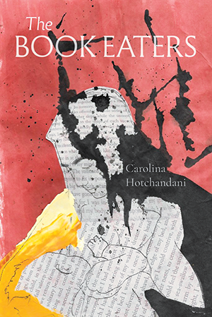 The cover of The Book Eaters by Carolina Hotchandani. The cover uses multicolor mixed media to illustrate a woman with her baby on a red watercolor background. Lines and spots of decay run across the woman's image.